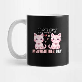 Happy Valentines Day Happy Meowentines Day Mug